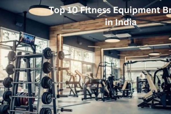 Top 10 Fitness Equipment Brands in India