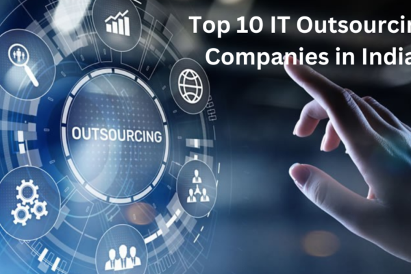 Top 10 IT Outsourcing Companies in India