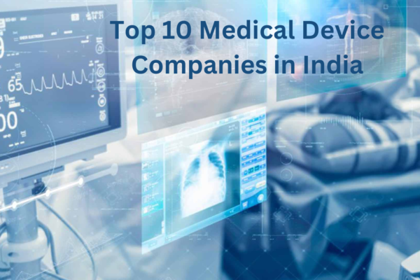 Top 10 Medical Device Companies in India