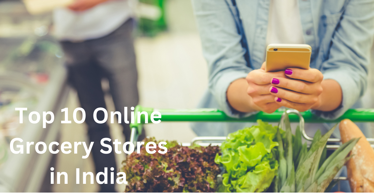 Top 10 Online Grocery Stores in India