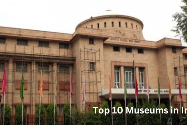 Top 10 Museums in India