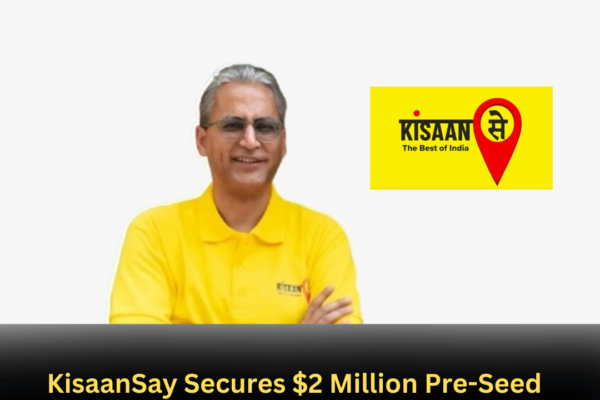 KisaanSay Secures $2 Million Pre-Seed Funding to Revolutionize India.