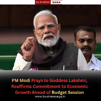 PM Modi Prays to Goddess Lakshmi, Reaffirms Commitment to Economic Growth Ahead of Budget Session