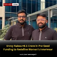 Krvvy Raises ₹6.1 Crore in Pre-Seed Funding to Redefine Women’s Innerwear