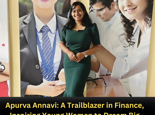 Apurva Annavi: A Trailblazer in Finance, Inspiring Young Women to Dream Big