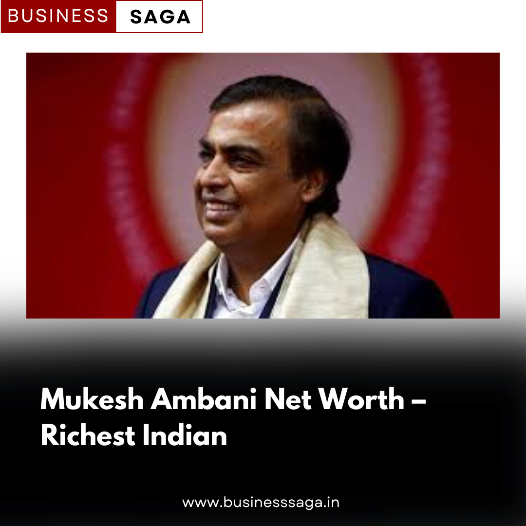 Mukesh Ambani Net Worth – Richest Indian