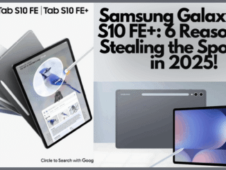 Samsung Galaxy Tab S10 FE+: 6 Reasons It’s Stealing the Spotlight in 2025!